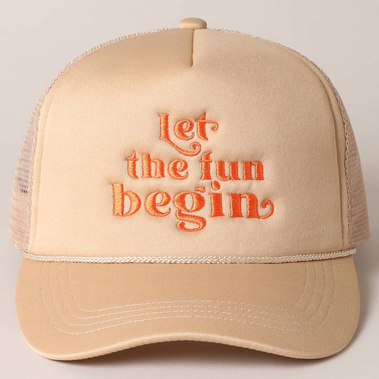 Let the Fun Begin Trucker Hat